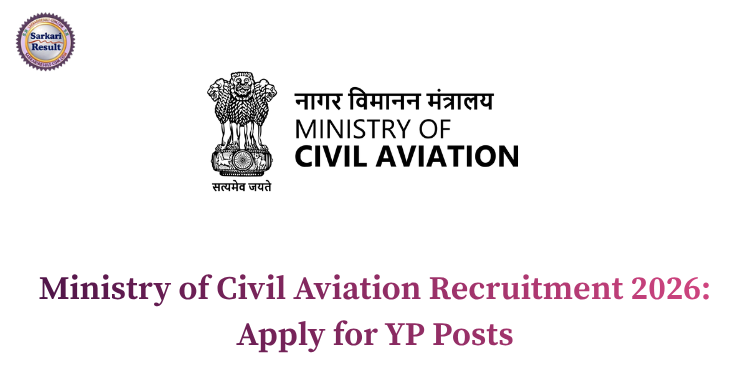 Ministry of Civil Aviation Recruitment 2026: Apply for YP Posts